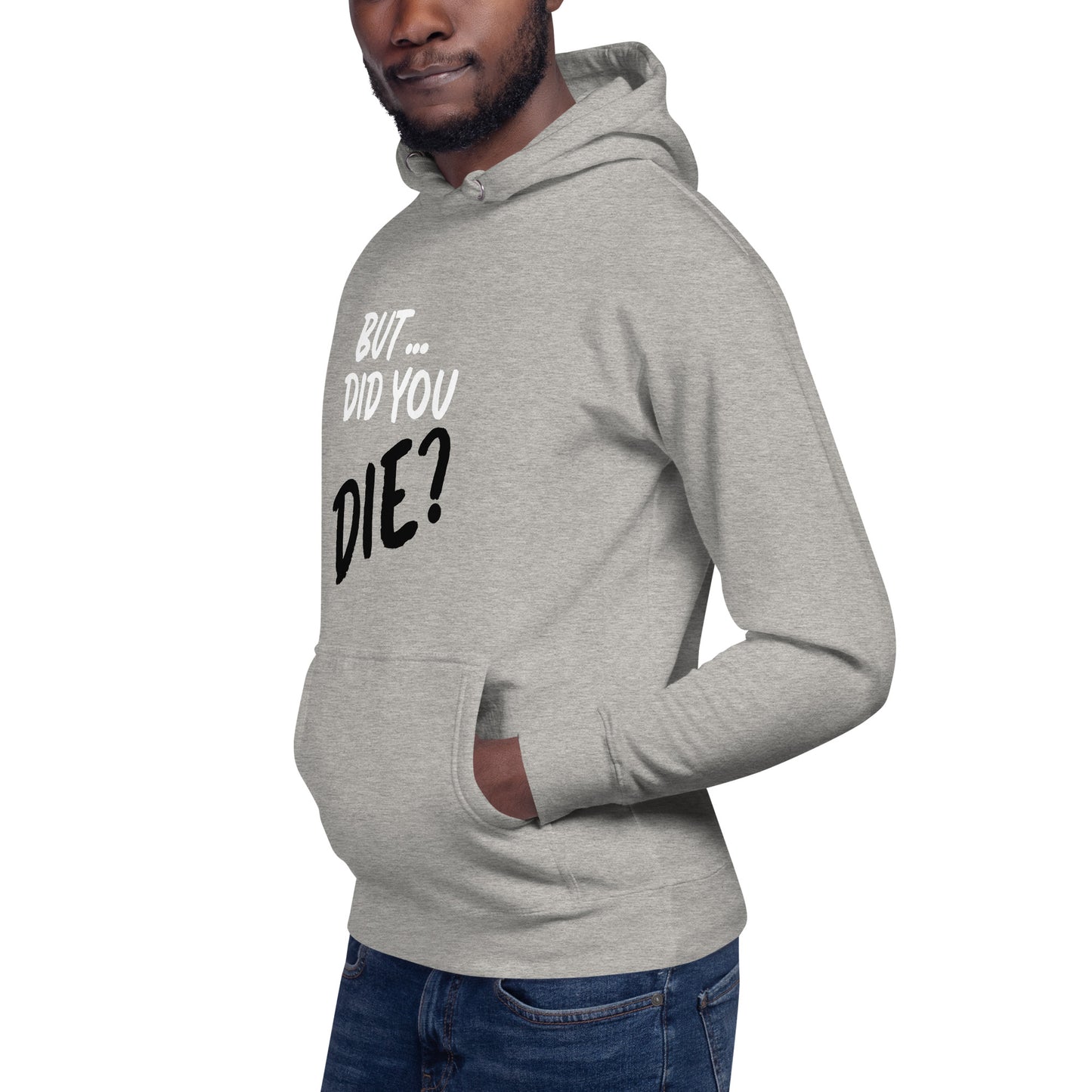 Men's did you die hoodie