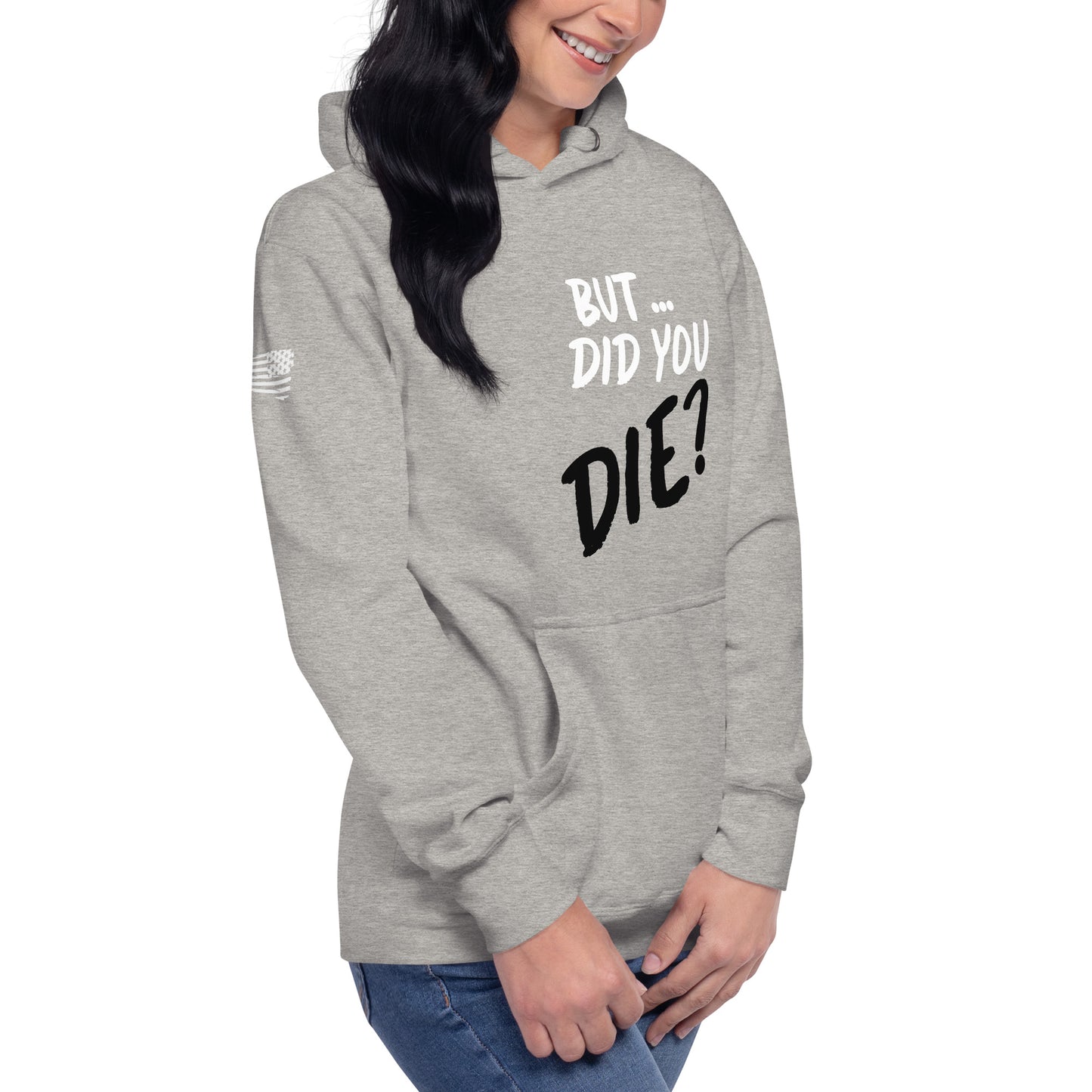 Women's did you die hoodie