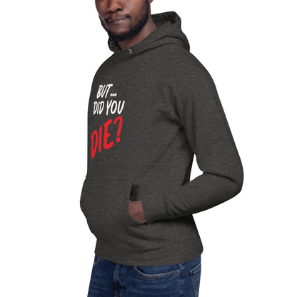 Men's did you die hoodie