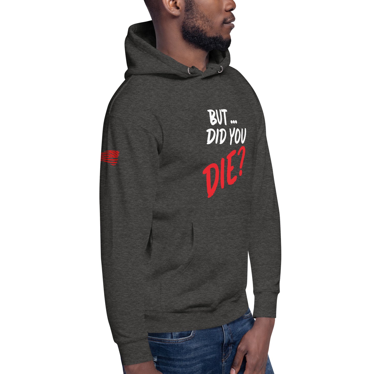 Men's did you die hoodie