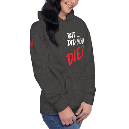 Women's did you die hoodie