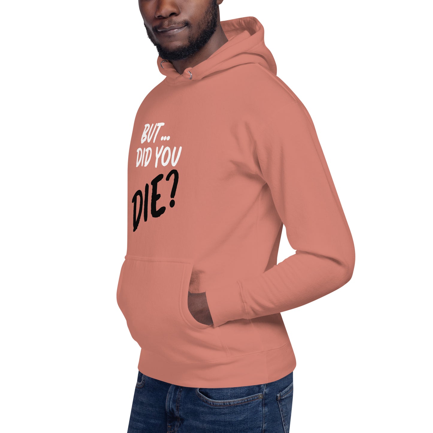 Men's did you die hoodie