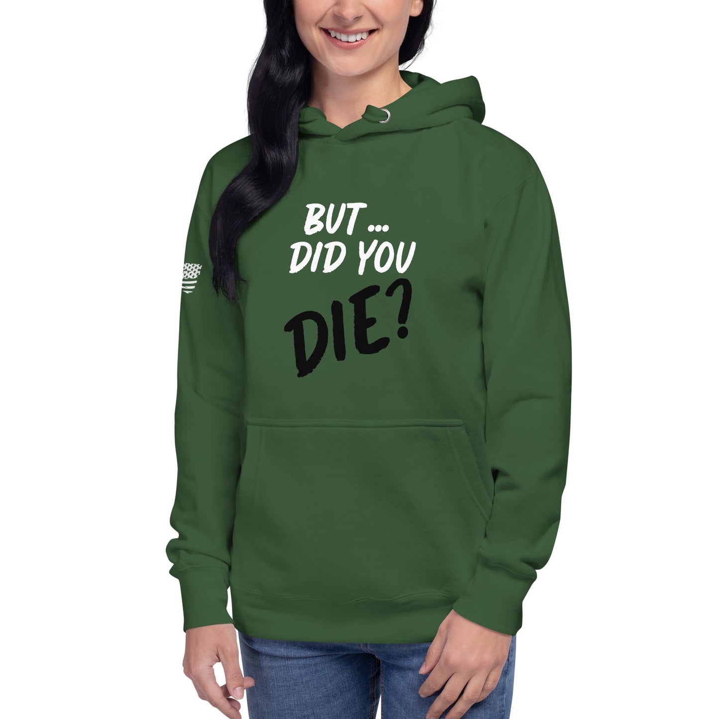 Women's did you die hoodie