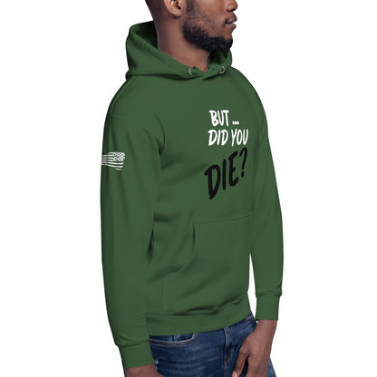 Men's did you die hoodie