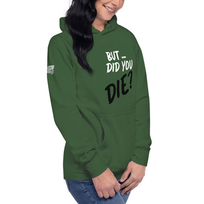 Women's did you die hoodie