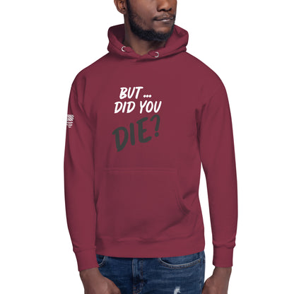 Men's did you die hoodie