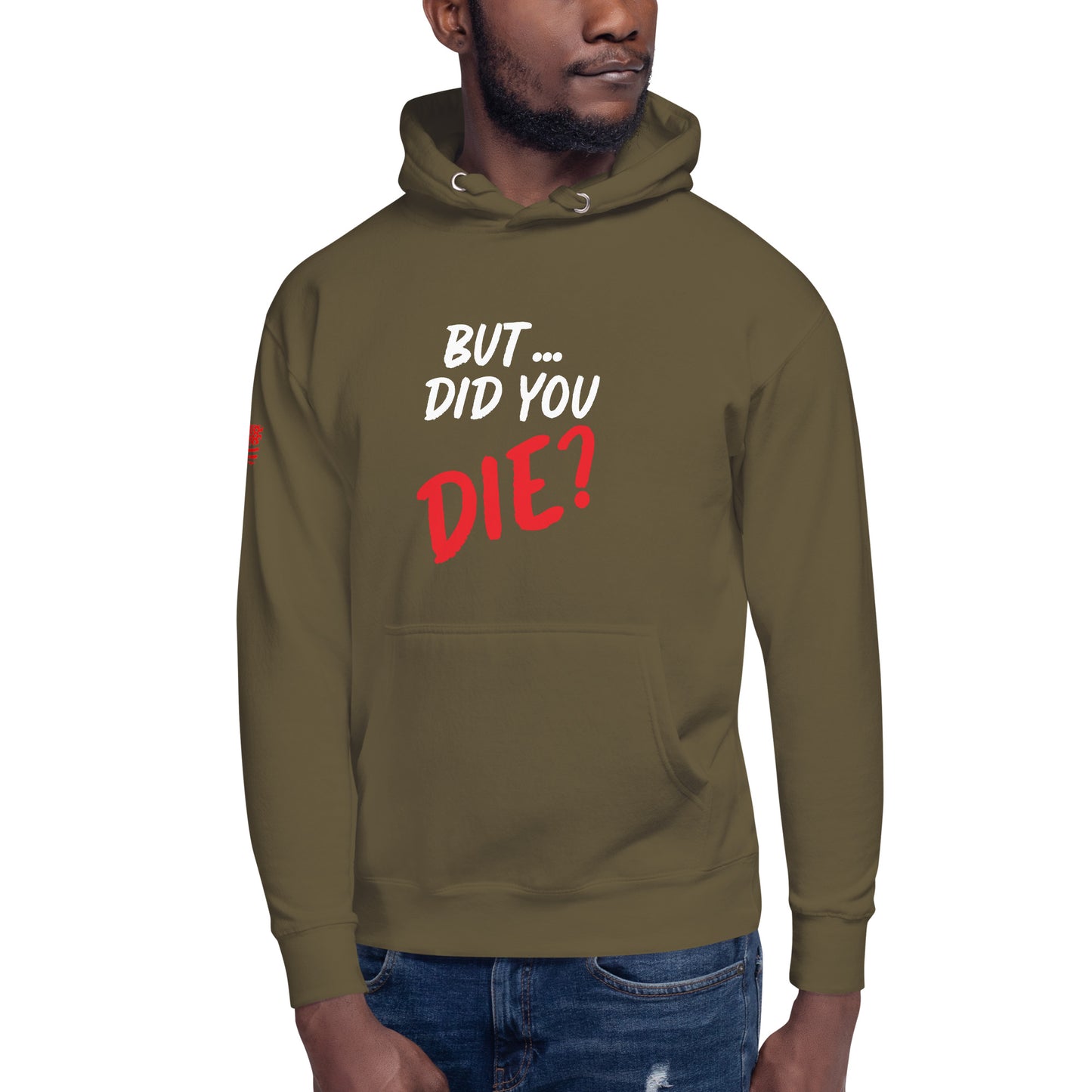 Men's did you die hoodie