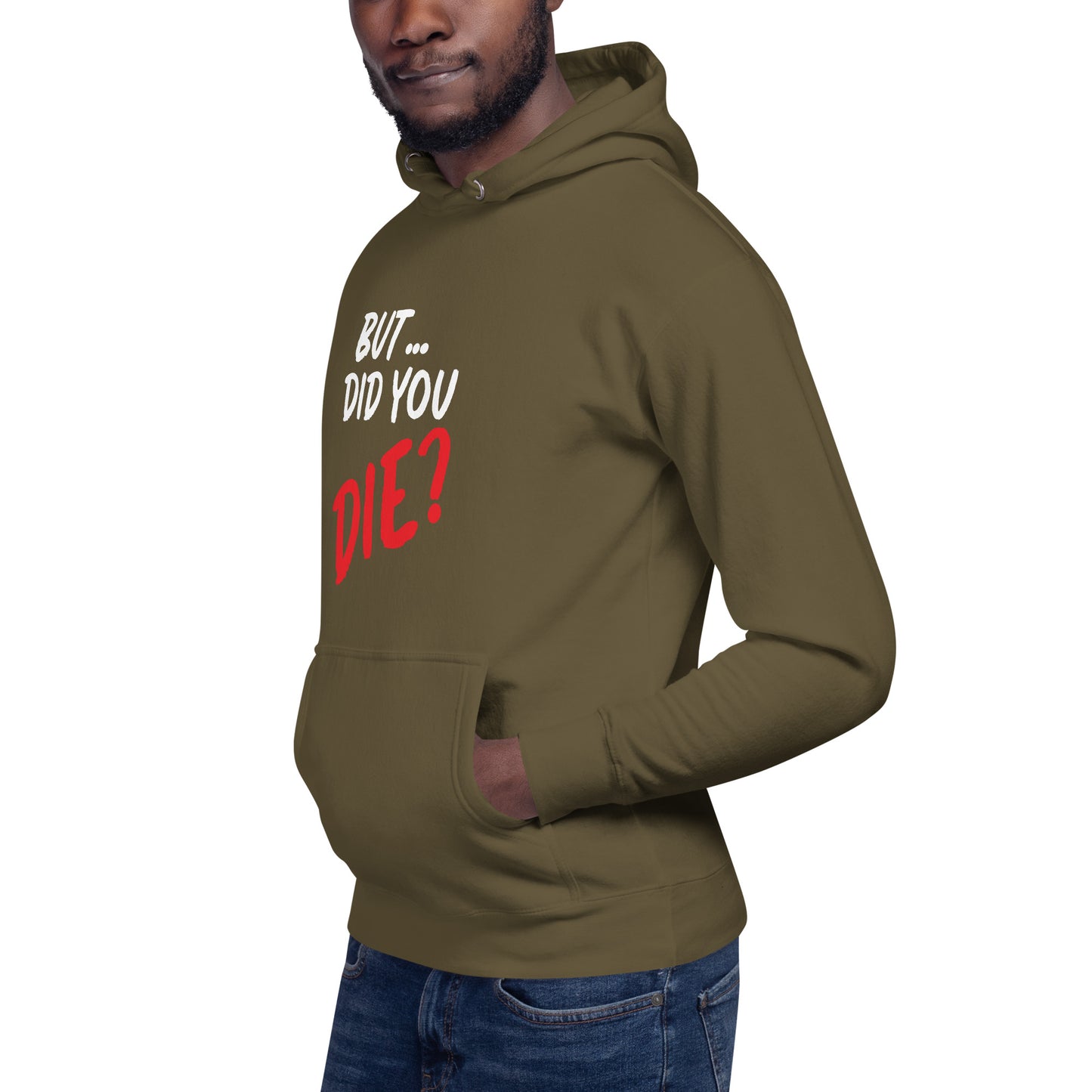 Men's did you die hoodie