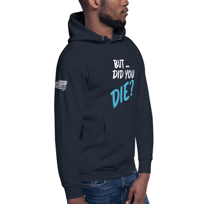 Men's did you die hoodie