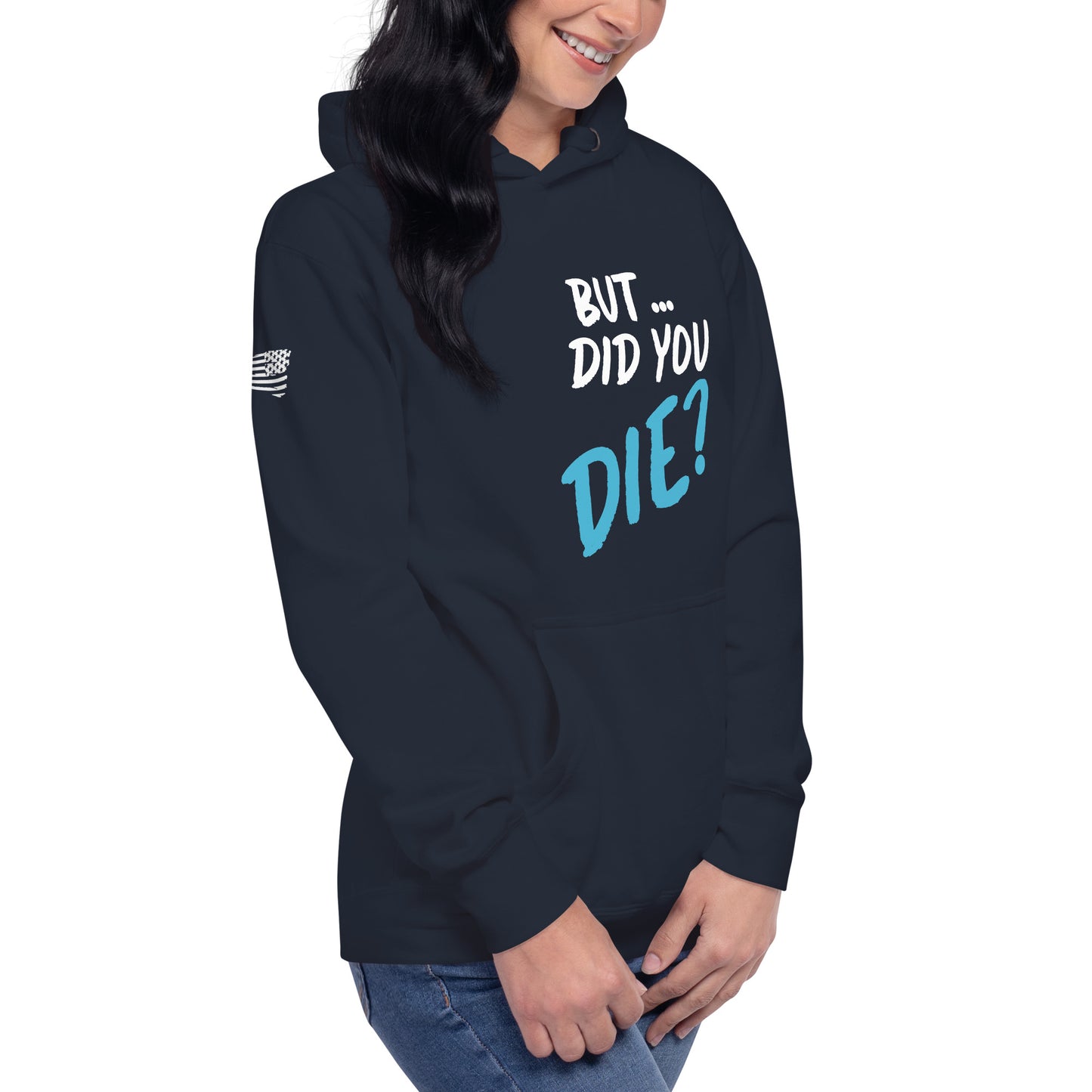 Women's did you die hoodie