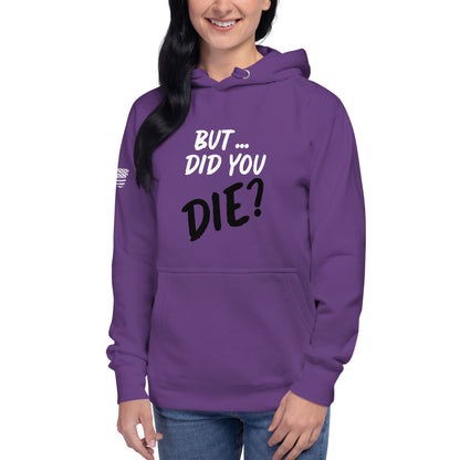 Women's did you die hoodie