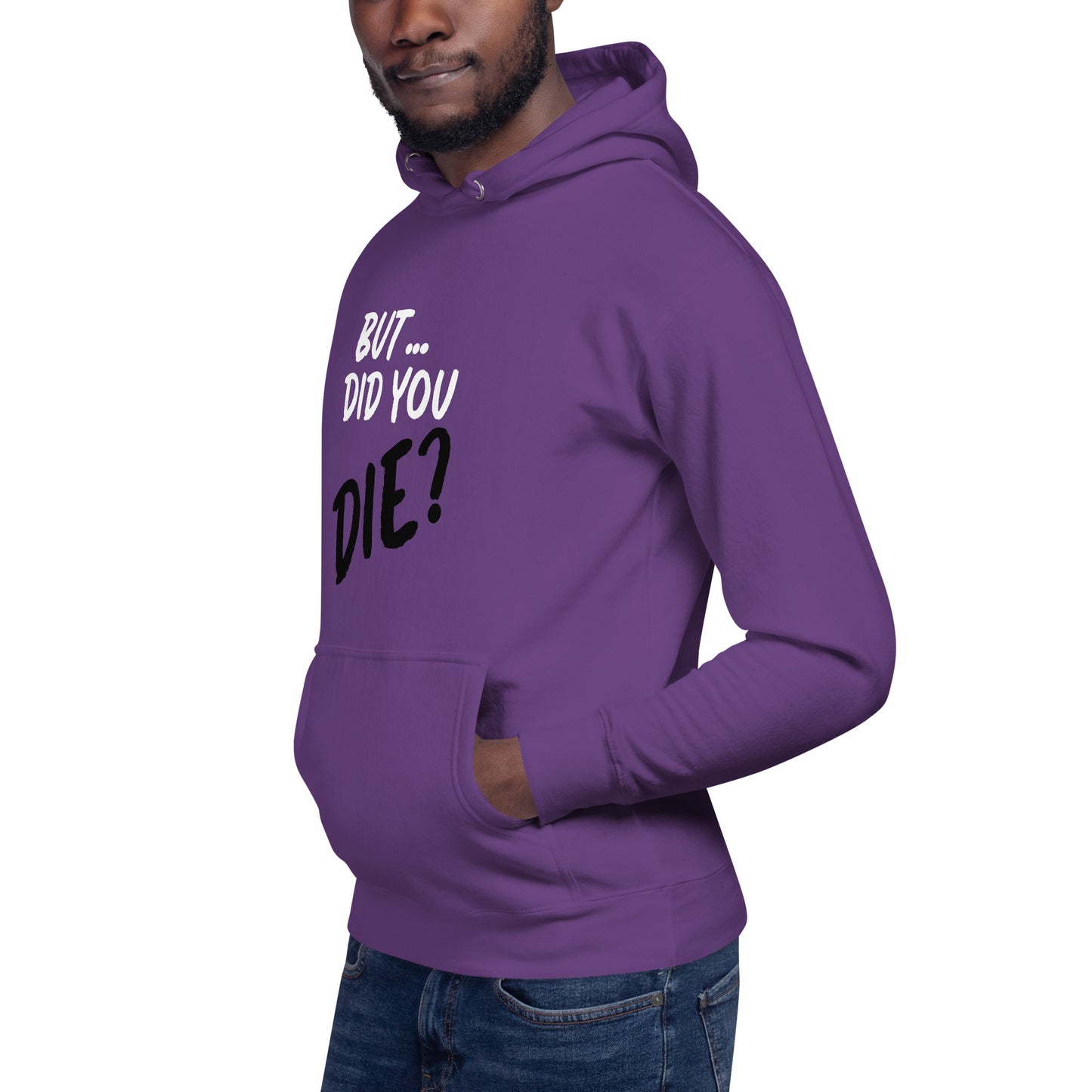 Men's did you die hoodie