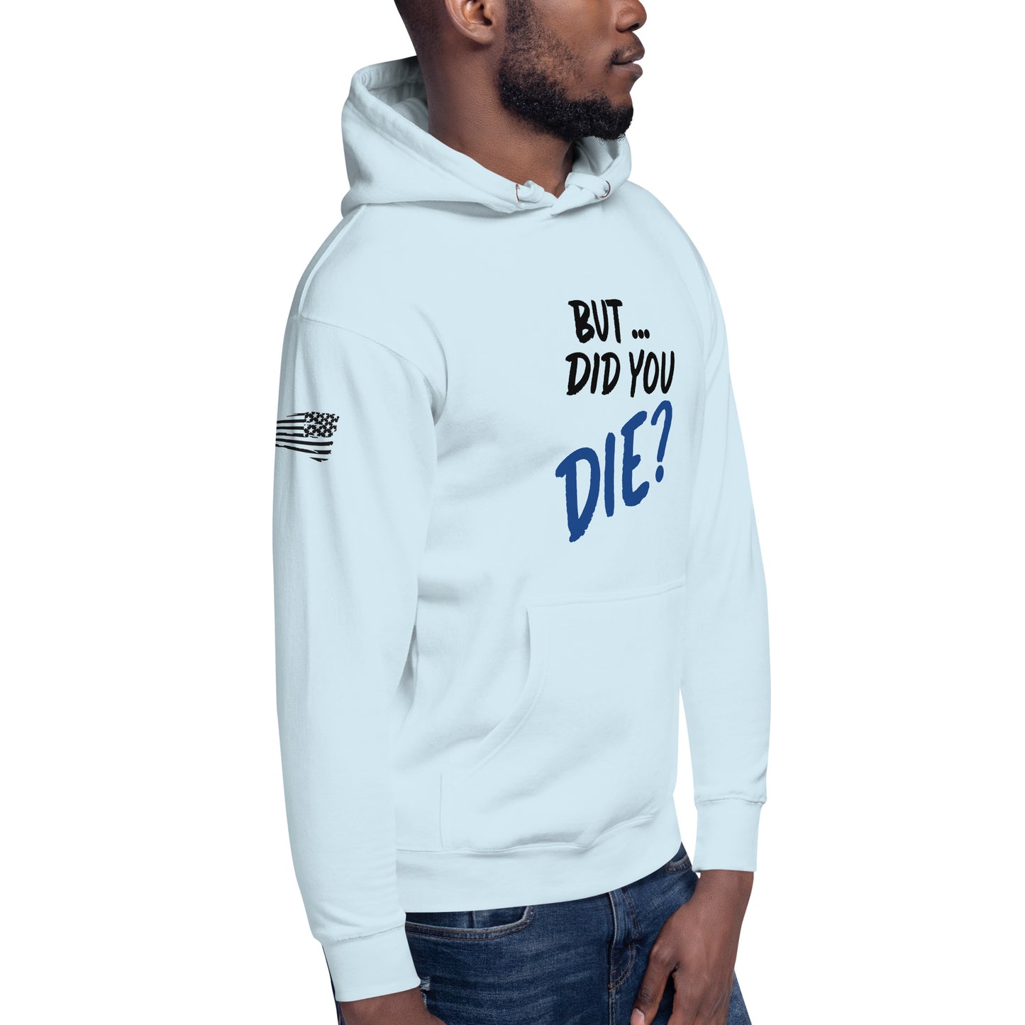 Men's did you die hoodie