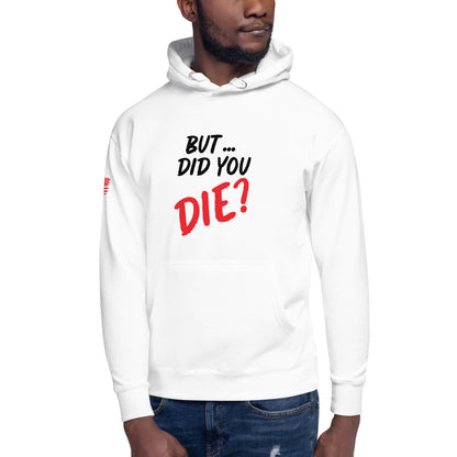 Men's did you die hoodie