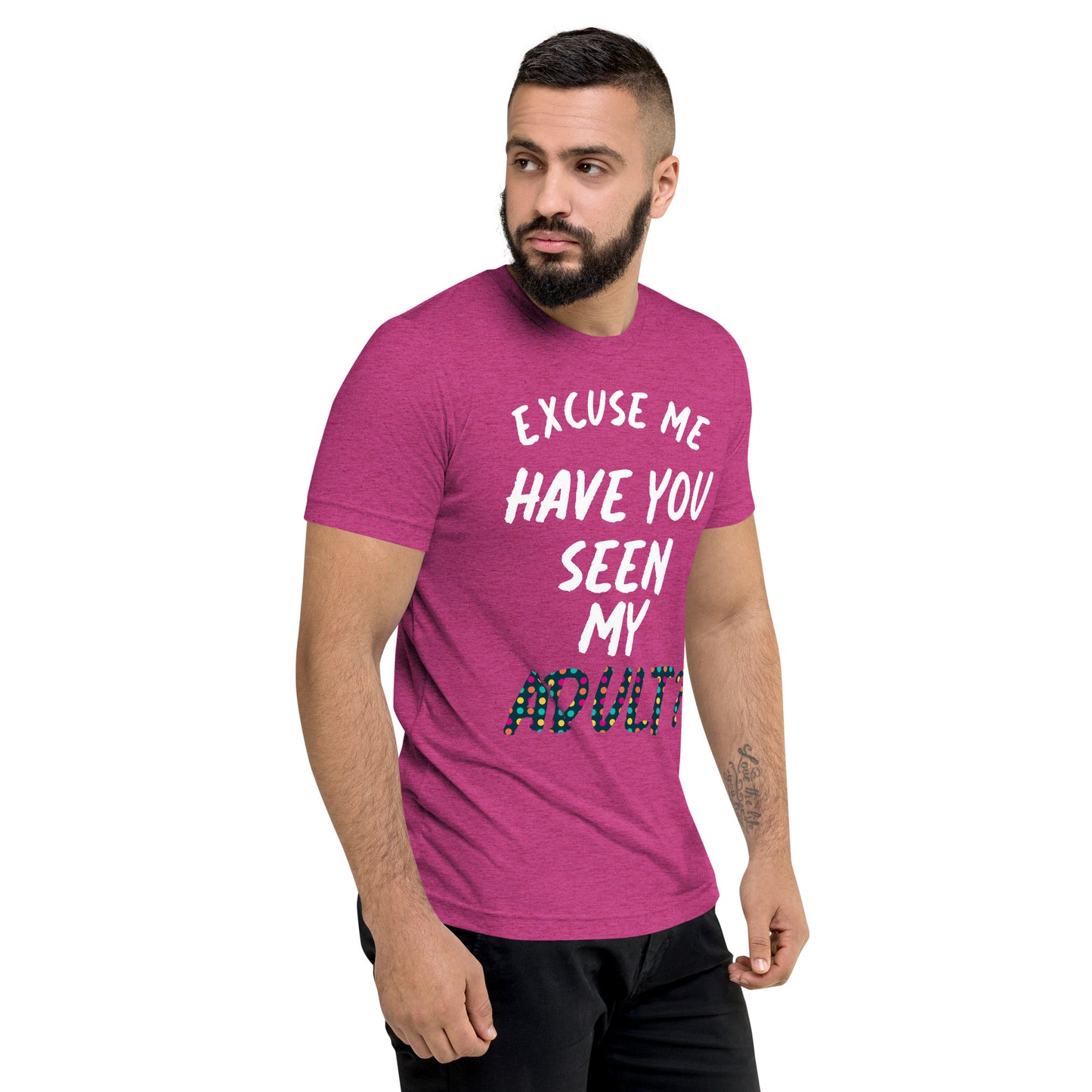 Have You Seen My Adult Men's T-Shirt