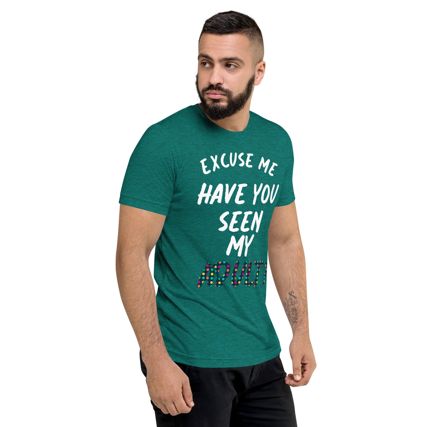 Have You Seen My Adult Men's T-Shirt